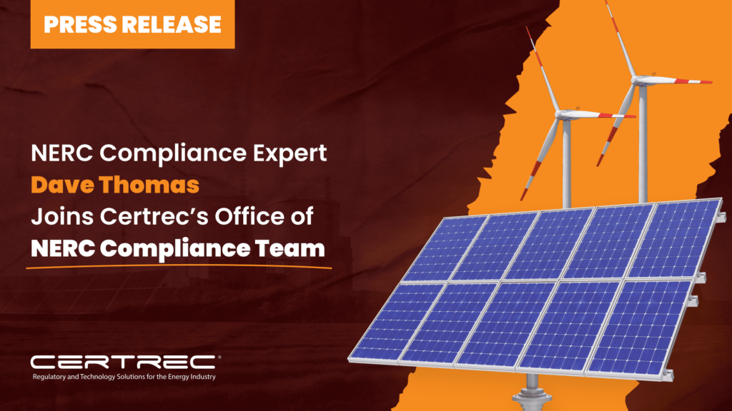 25- NERC Compliance Expert, Dave Thomas, Joins Certrec’s Office of NERC Compliance Team - Press Release - Featured Image- Certrec