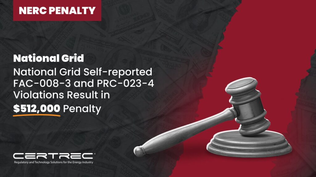 24-National Grid Self-reported FAC-008-3 and PRC-023-4 Violations Result in $512,000 Penalty - Certrec