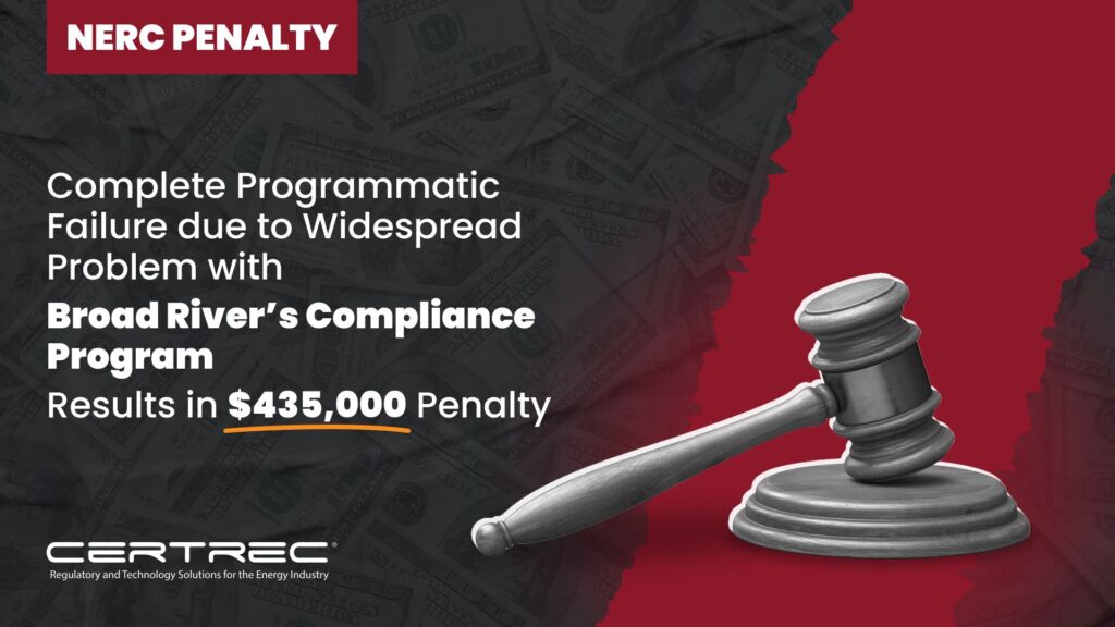 33-Complete Programmatic Failure due to Widespread Problem with Broad River’s Compliance Program Results in $435,000 Penalty - Certrec